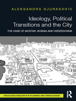 cover image of Ideology, Political Transitions and the City